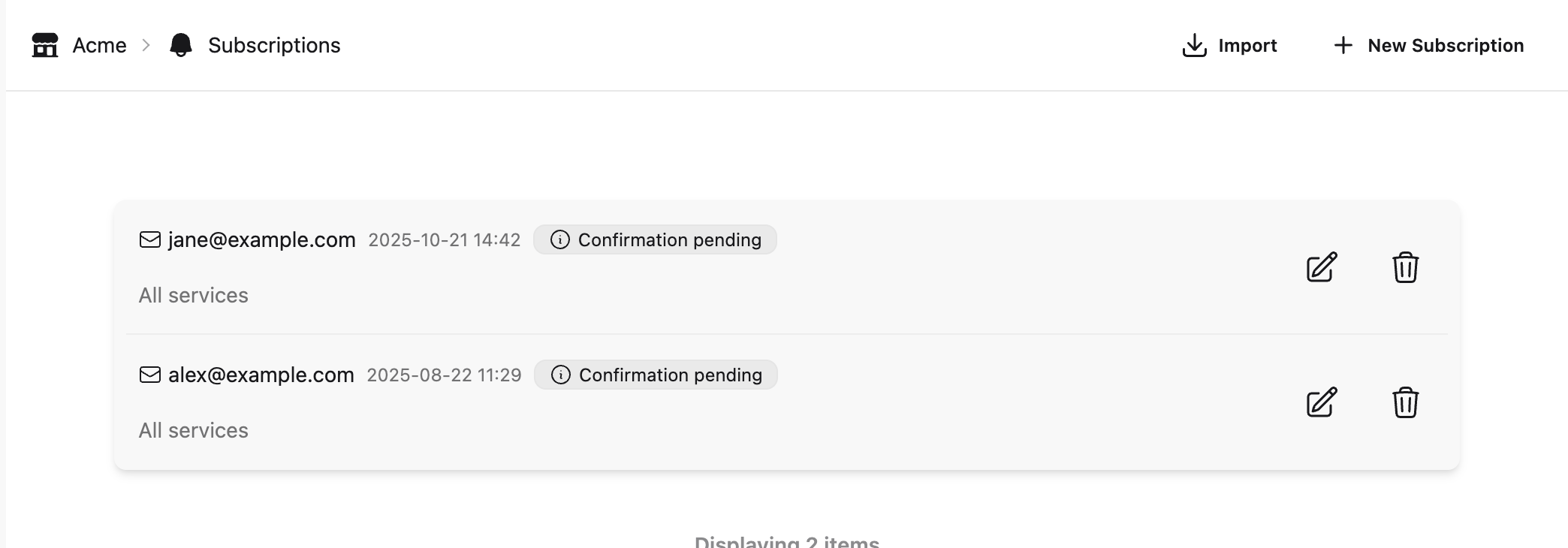 The Subscriptions admin page listing two email subscribers with confirmation pending, each subscribed to All services, with Import and New Subscription buttons in the header